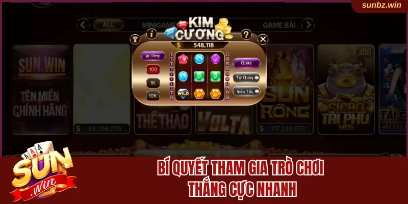 Bí quyết tham gia trò chơi thắng cực nhanh