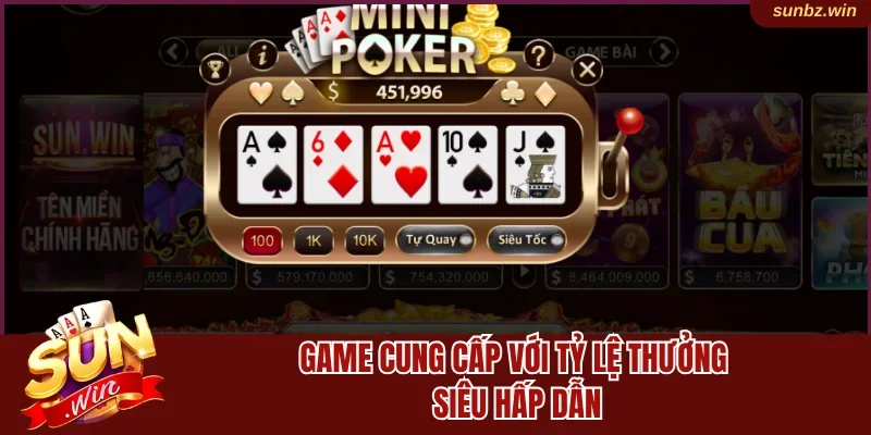 Game cung cấp với tỷ lệ thưởng siêu hấp dẫn